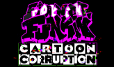 Friday Night Funkin: Cartoon Corruption Friday Night Funkin: Cartoon Corruption